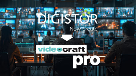 Digistor Evolves to Videocraft Pro